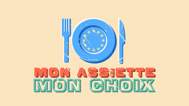 Campagne Mon assiette Mon choix – élections européennes 2024